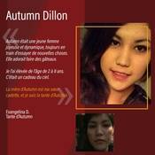 Autumn était une jeune femme joyeuse et dynamique, toujours en train d’essayer de nouvelles choses. Elle adorait faire des gâteaux. Je l’ai élevée de l’âge de 2 à 8 ans. C’était un cadeau du ciel. La mère d’Autumn est ma sœur cadette, et je suis la tante d’Autumn.<br />
<br />
Evangelina D.<br />
Tante d’Autumn